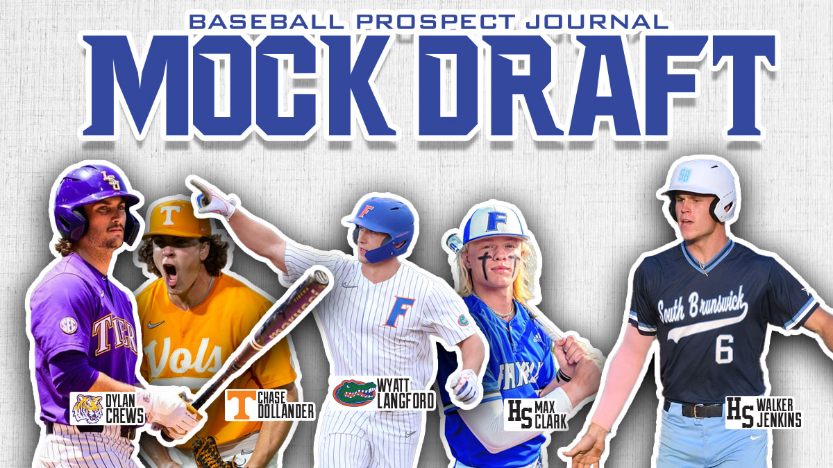 2023 MLB Draft Mock Draft 3.0 Baseball Prospect Journal